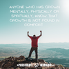 Growth is Not Found in Comfort