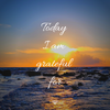 Today I am Grateful for