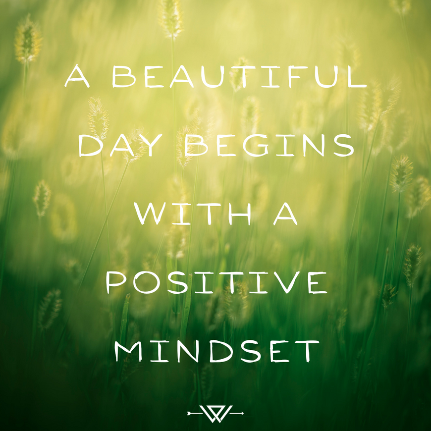 A Beautiful Day Starts With A Positive Mindset