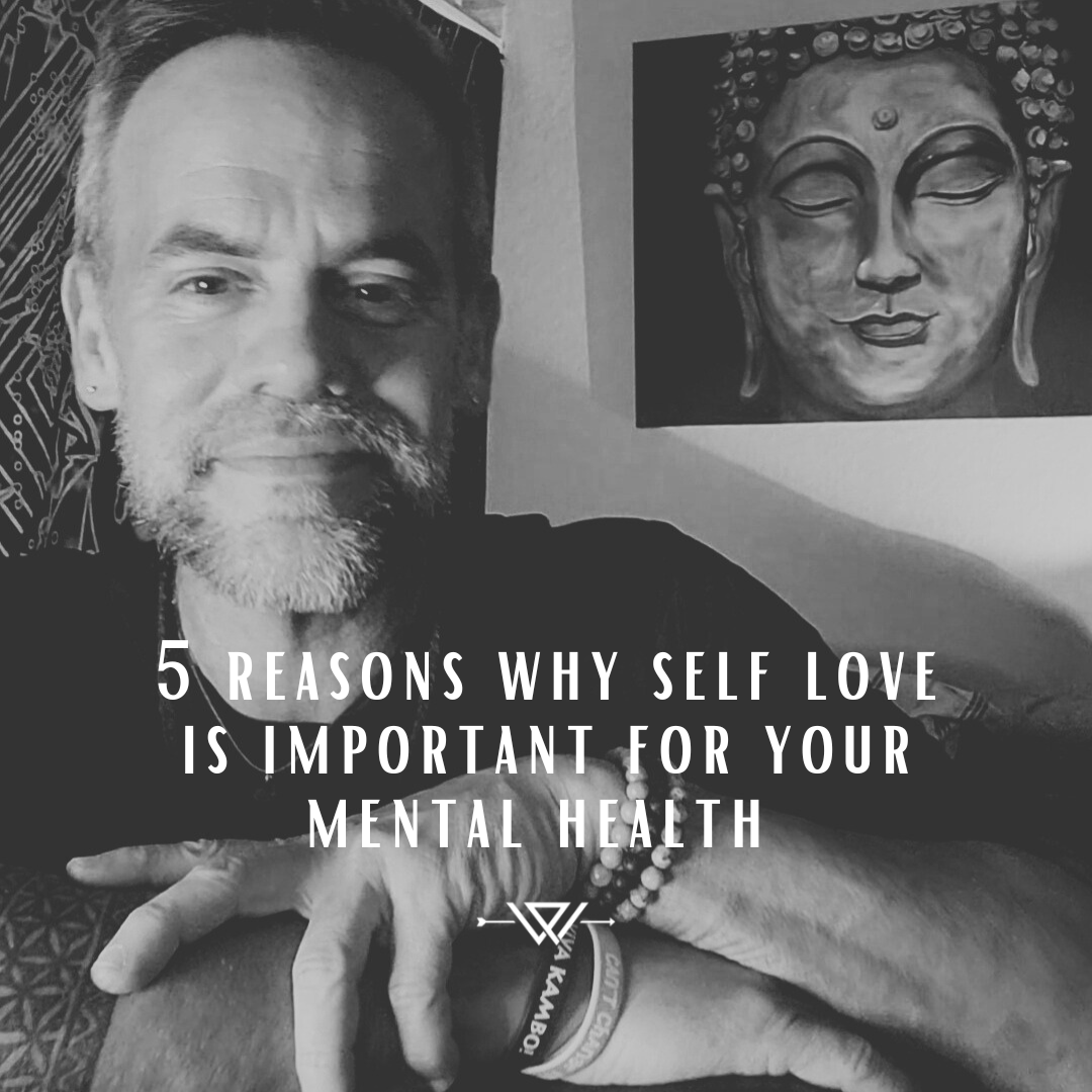  5  Reasons why Self Love is important for your Mental Health