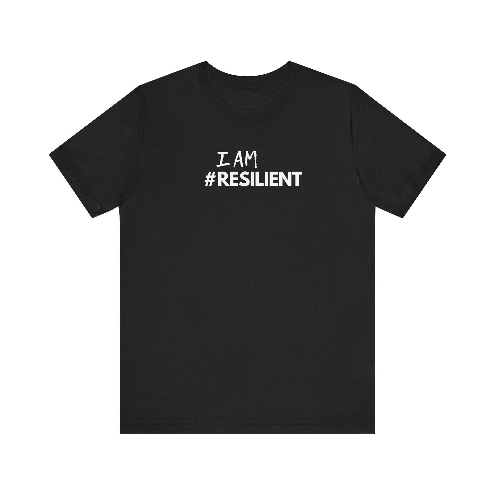 I AM #RESILIENT Tee Printify