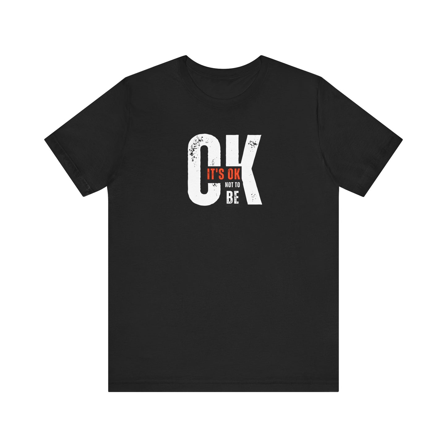 It's OK Not to Be OK Tee Printify