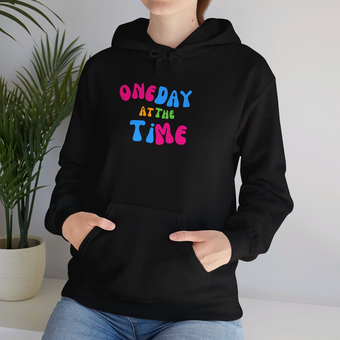 One Day at a Time Hoodie Printify