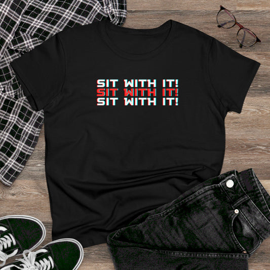 Sit With It! Women's Tee Printify