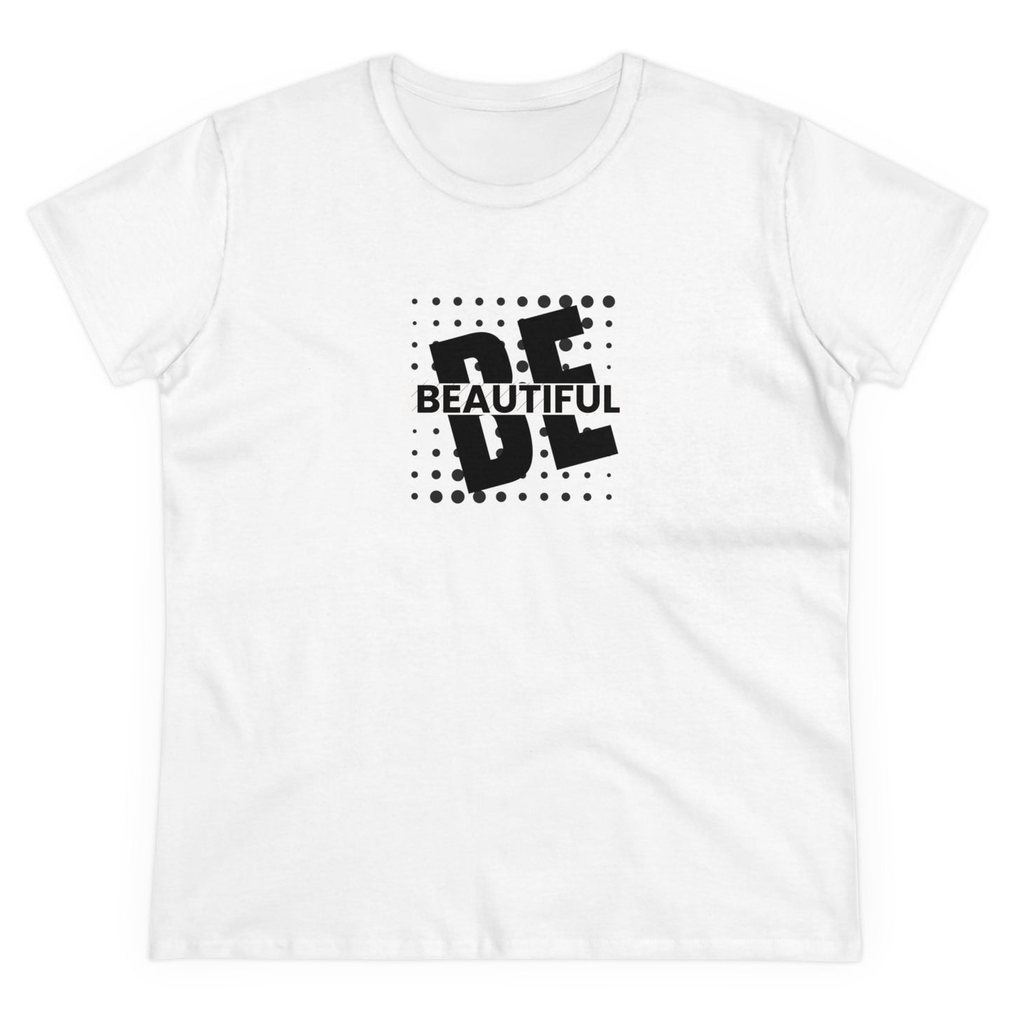 Be Beautiful Women's Tee Printify