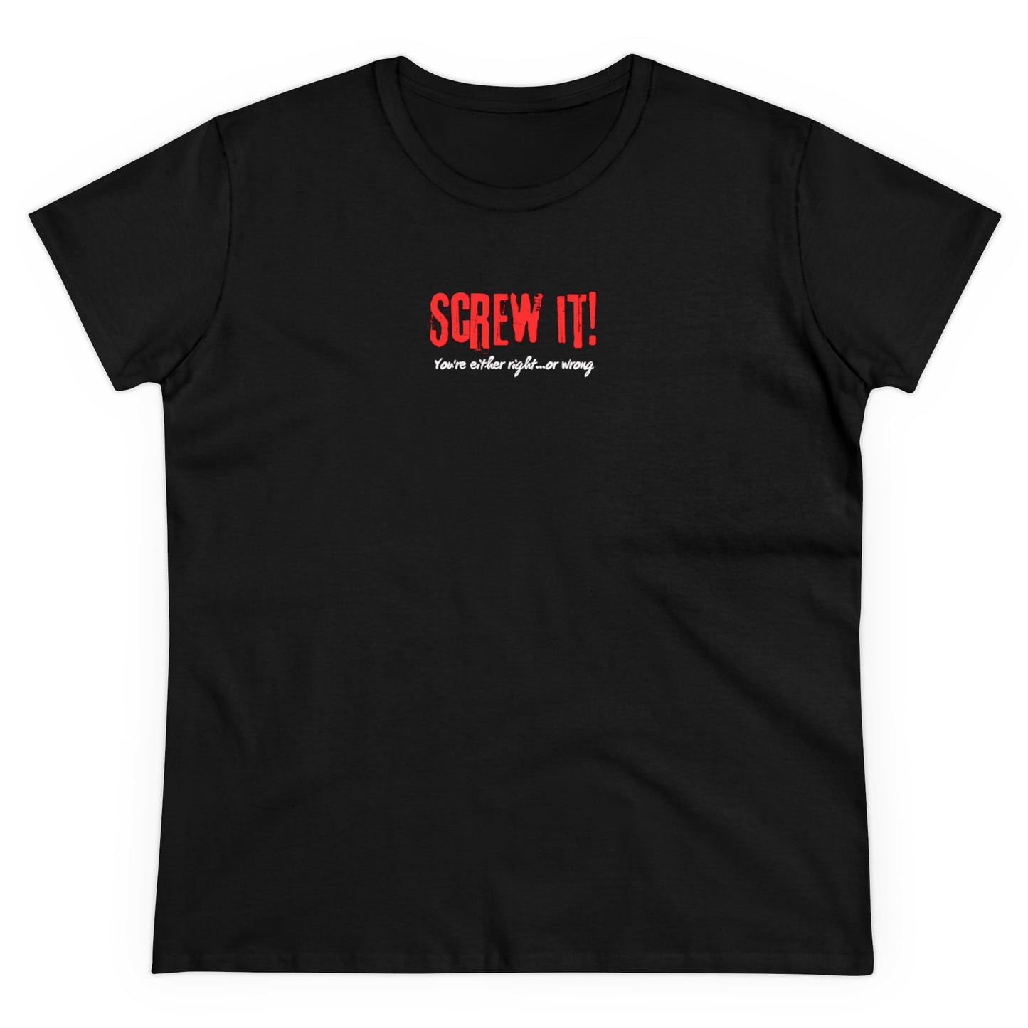 Screw It Women's Tee Printify