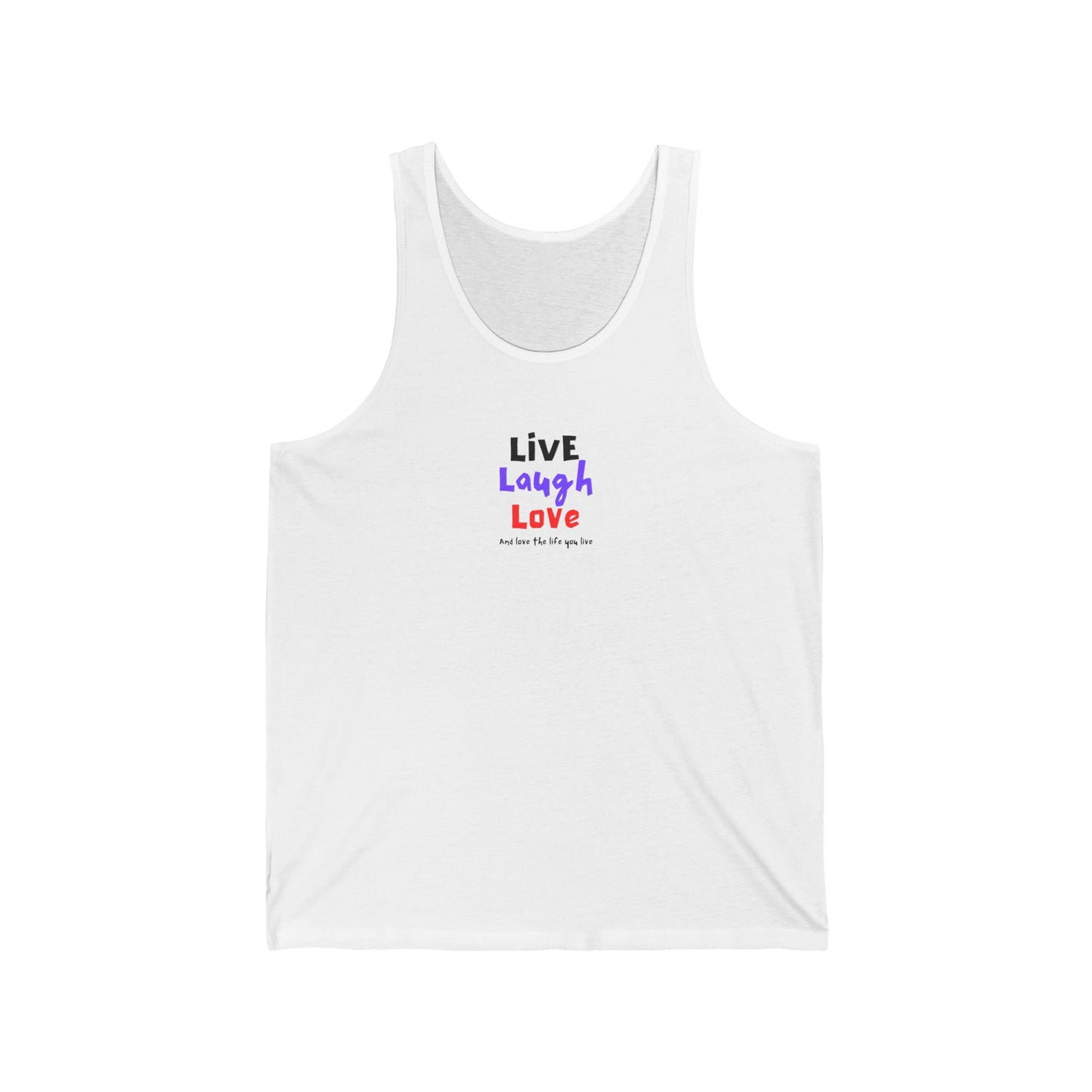 Live, Laugh, Love, and Love the Life You Live Tank Printify