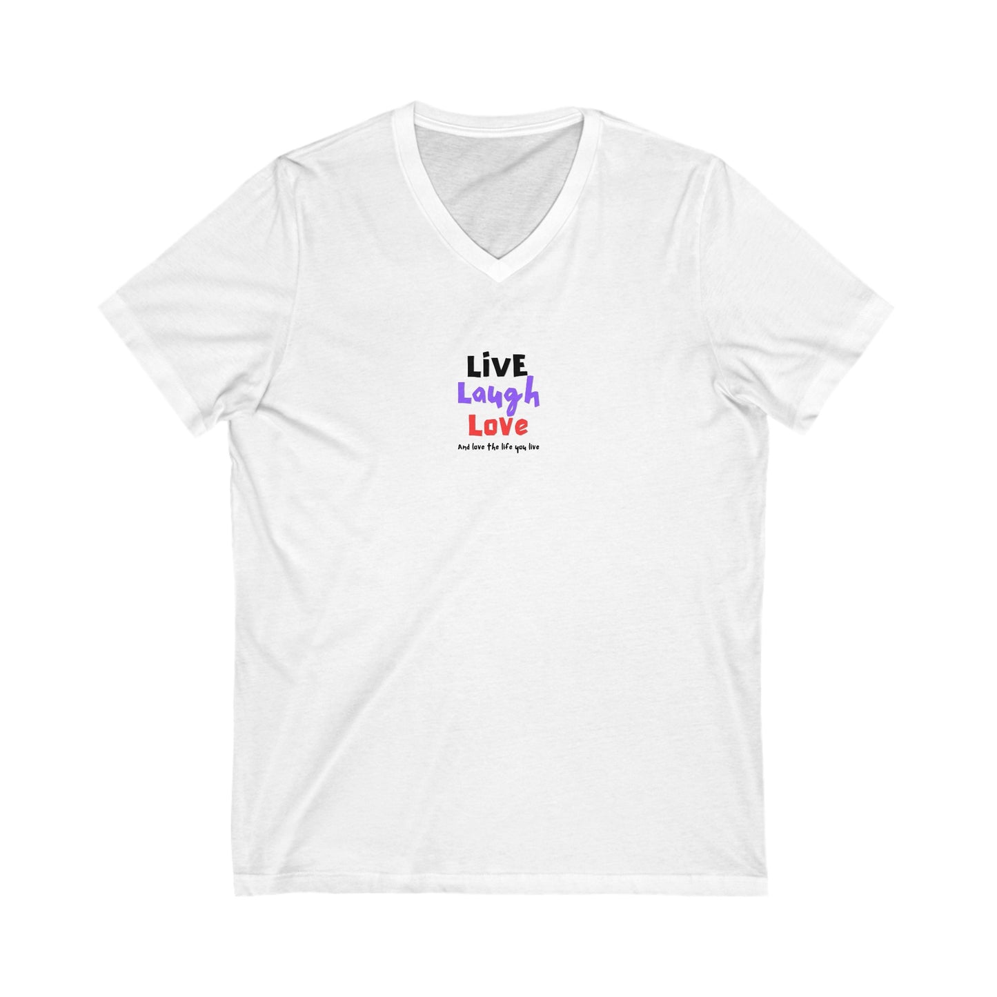 Live, Laugh, Love, and Love the Life You Live  Women's V-Neck Tee Printify