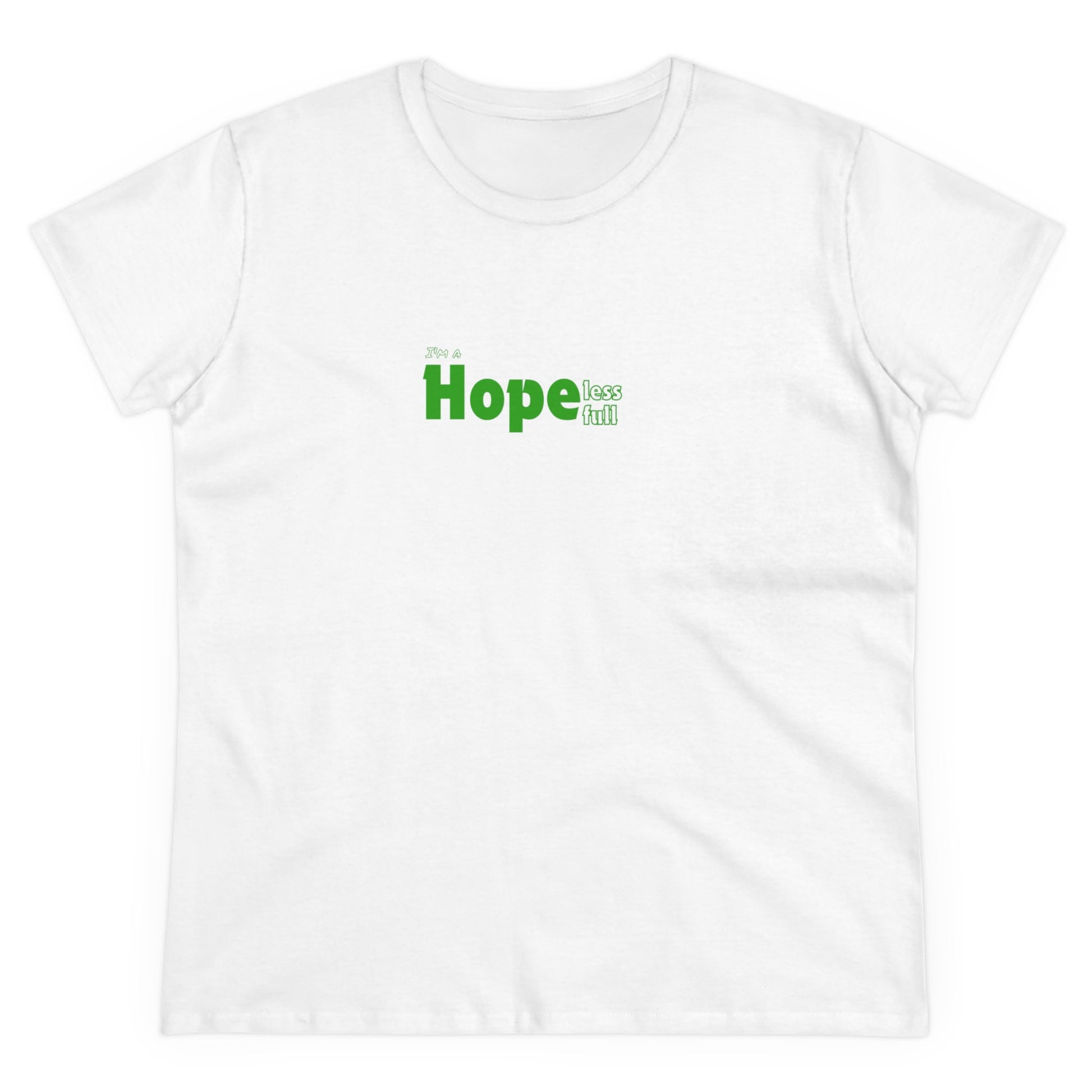 I'm a Hopeless Hopefull  Women's Tee Printify