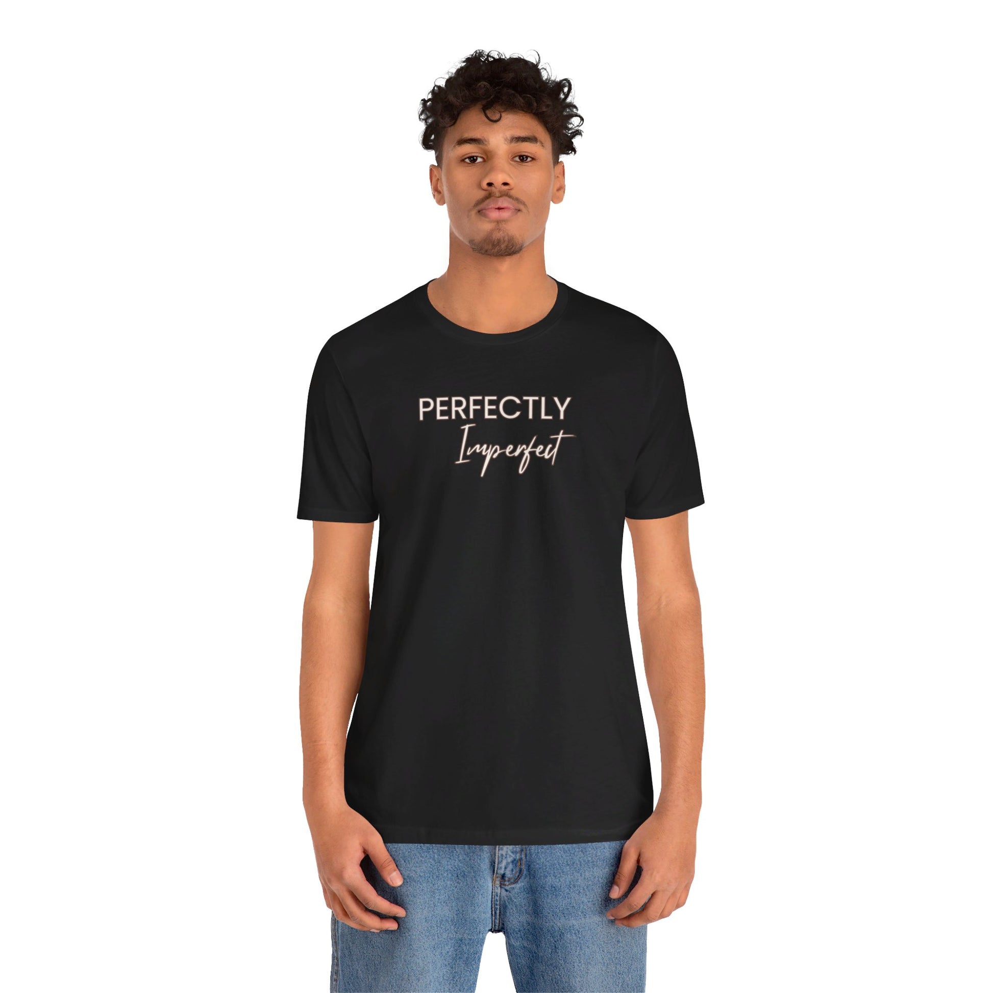 Perfectly Imperfect Tee Printify