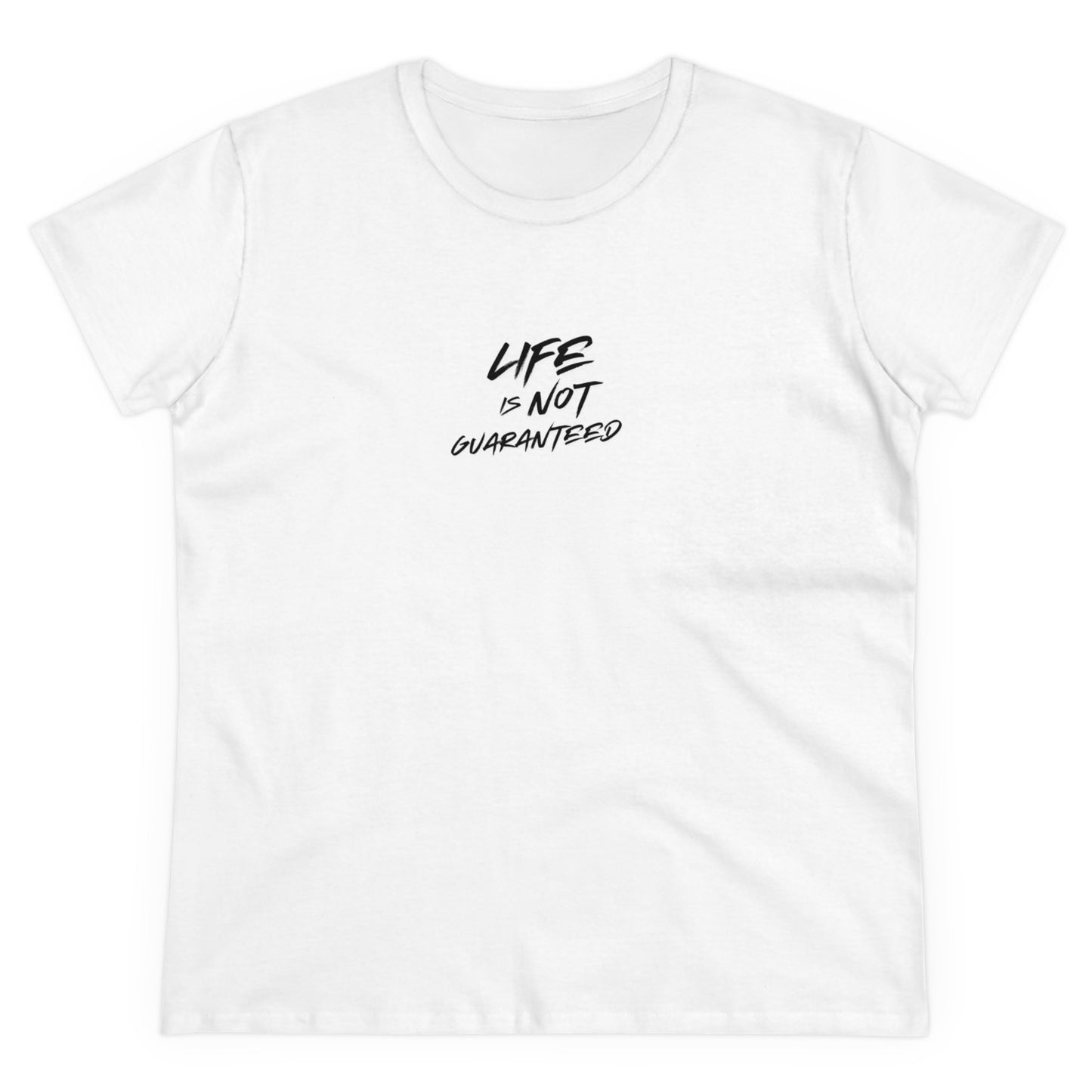 Life Is Not Guaranteed Women's Tee Printify