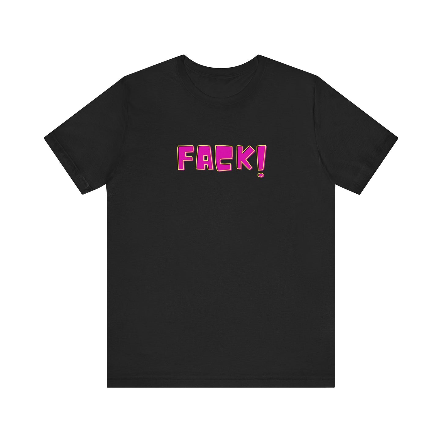 Fack! Tee Printify