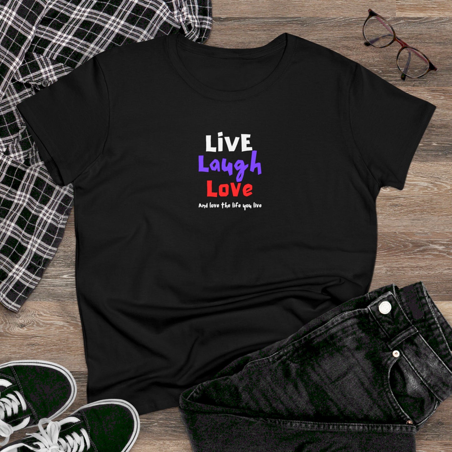 Live, Laugh, Love, and Love the Life You Live Women's Tee Printify