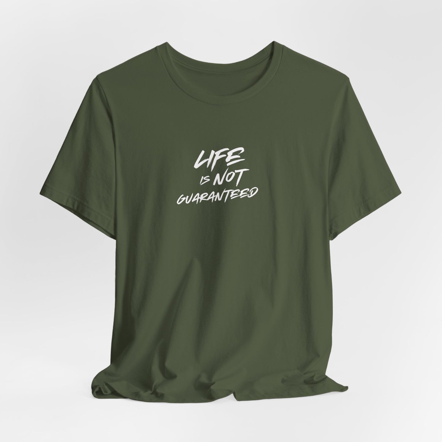 Life Is Not Guaranteed Tee Printify