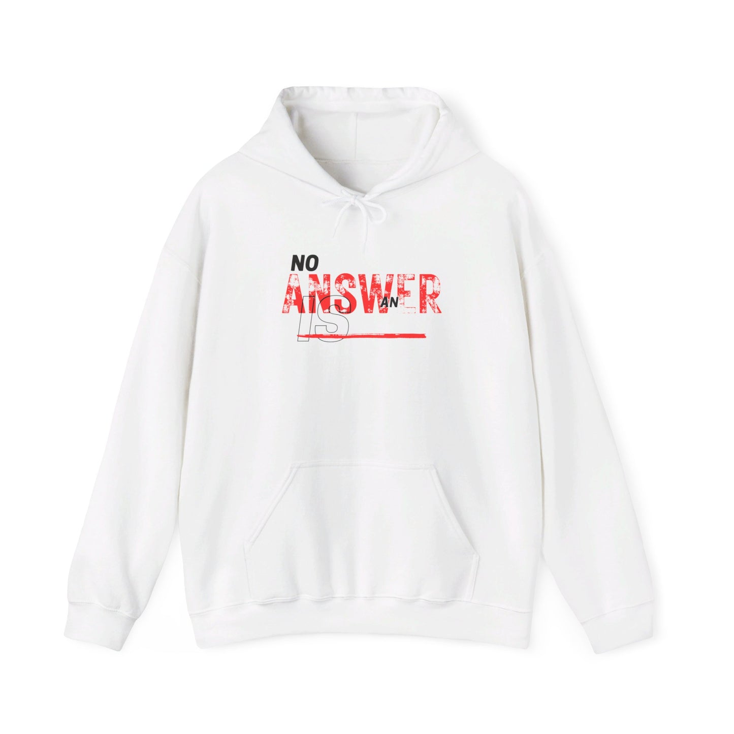 No Answer is an Answer Hoodie Printify