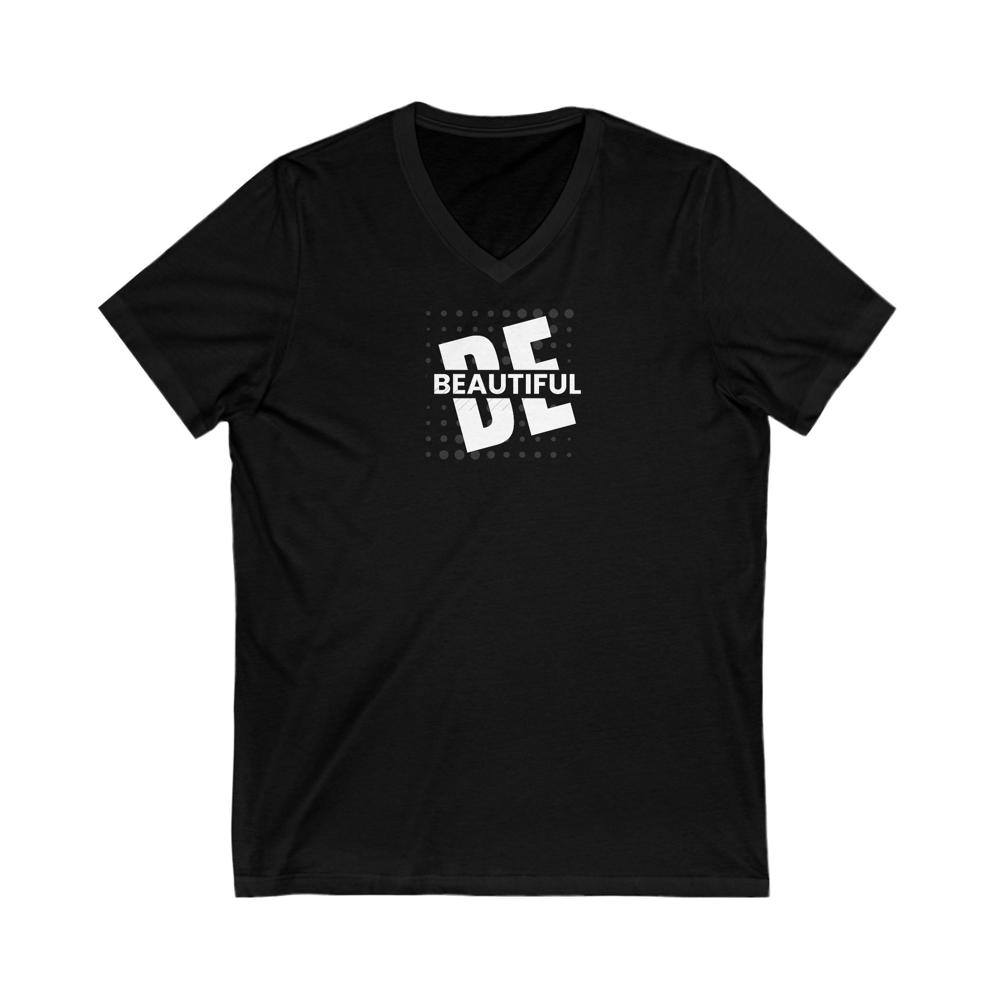 Be Beautiful Women's V-Neck Tee Printify