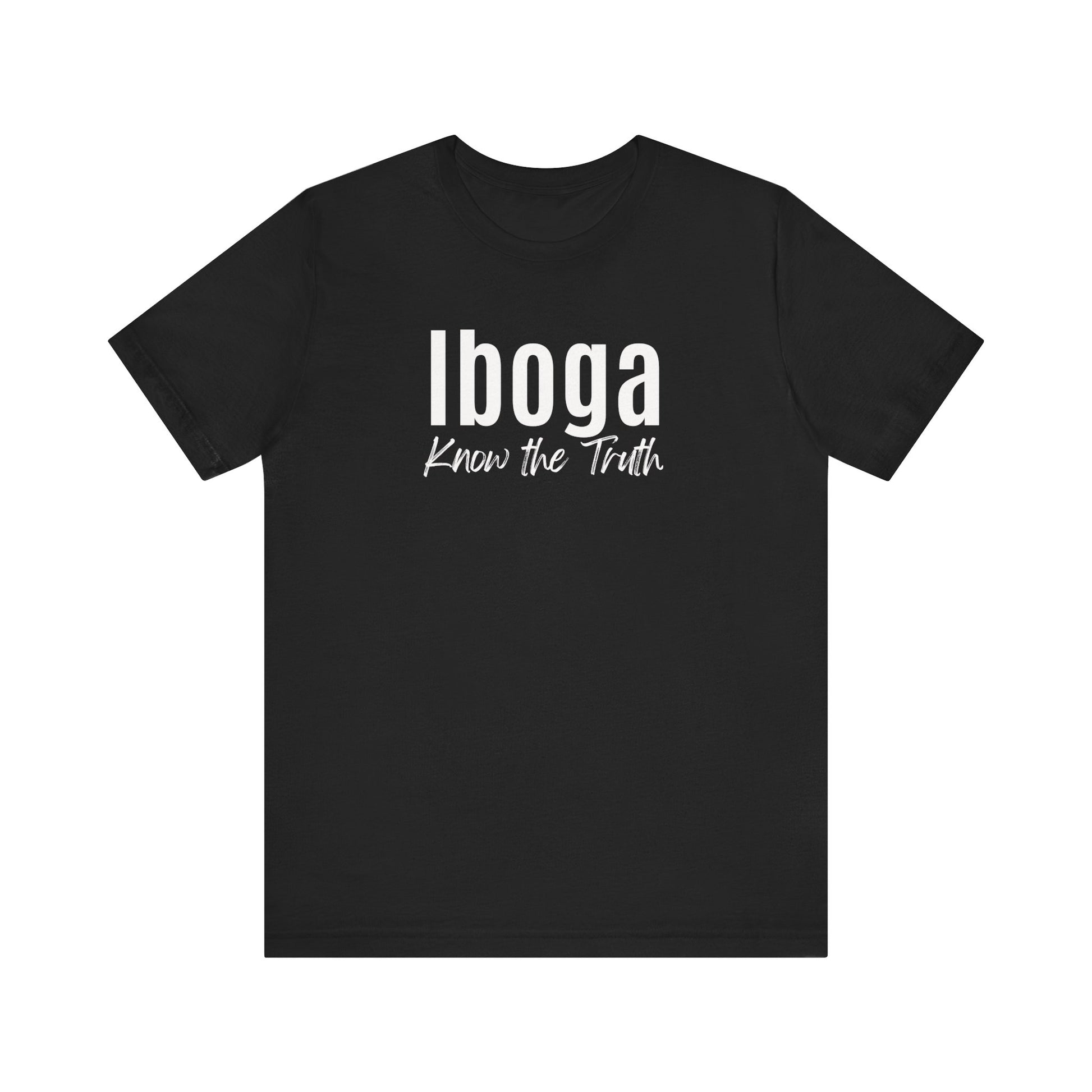 Iboga, Know the Truth Tee Printify