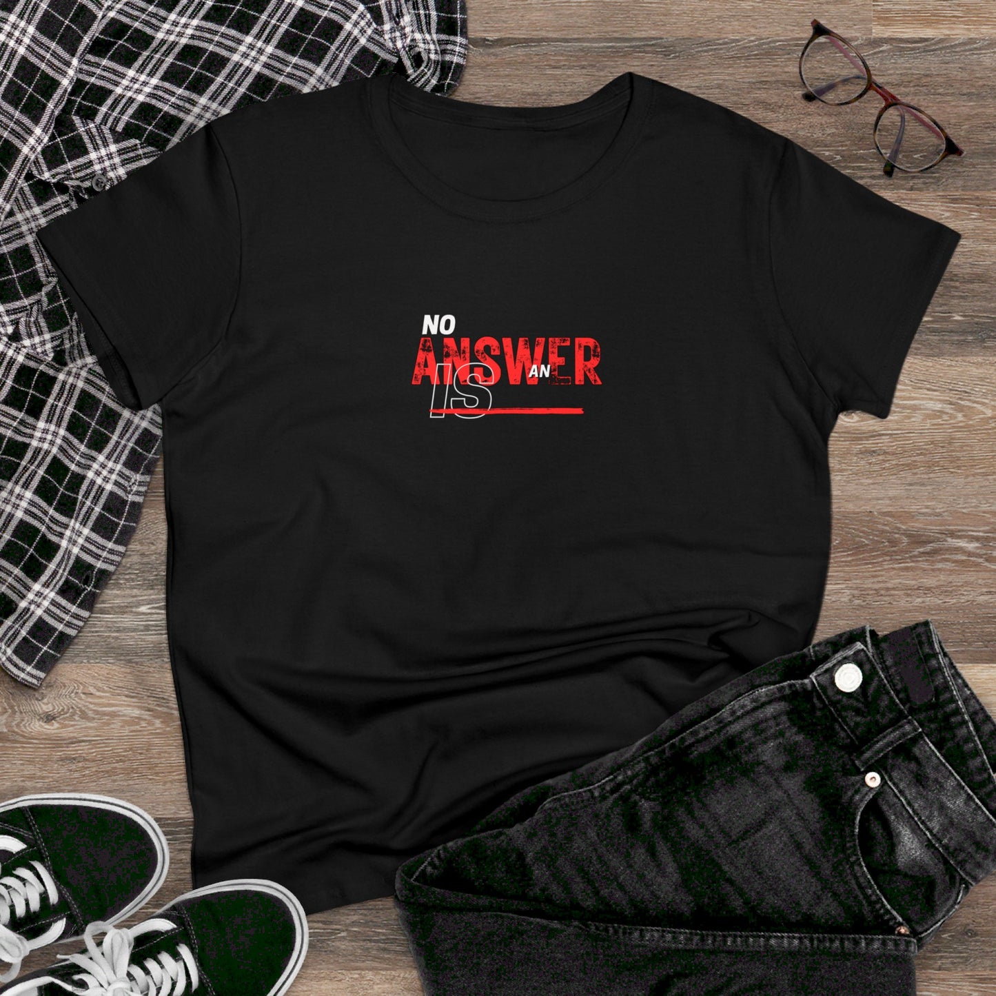 No Answer is an Answer Women's Tee Printify