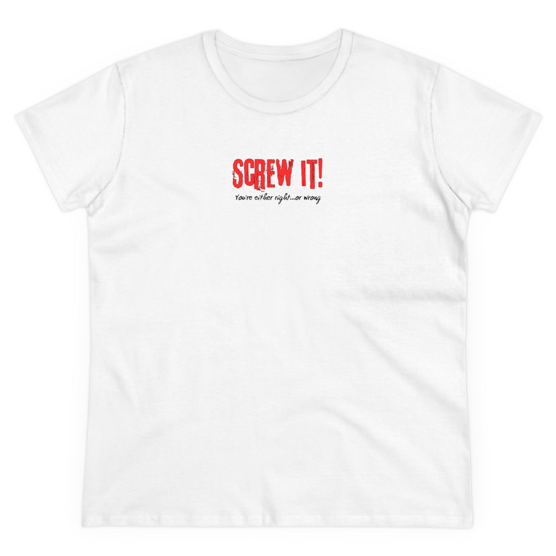 Screw It Women's Tee Printify