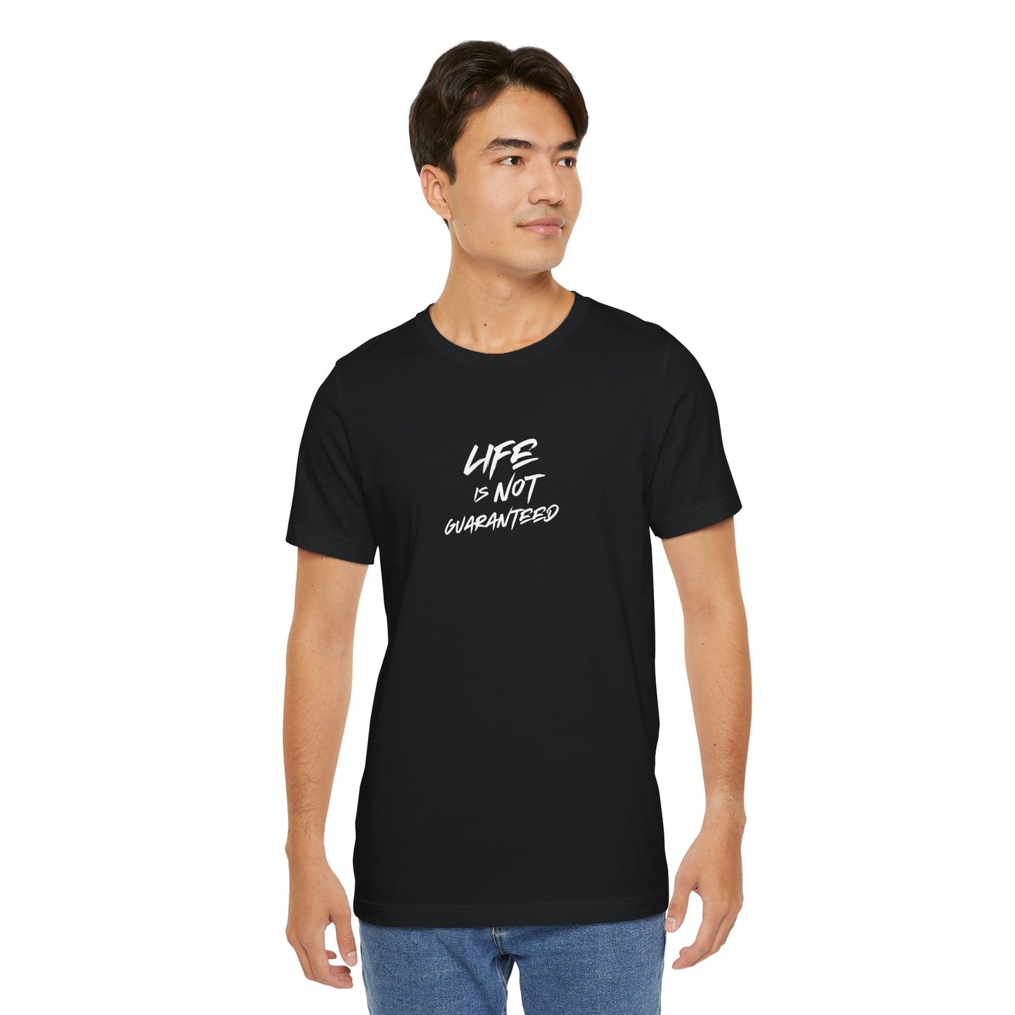 Life Is Not Guaranteed Tee Printify