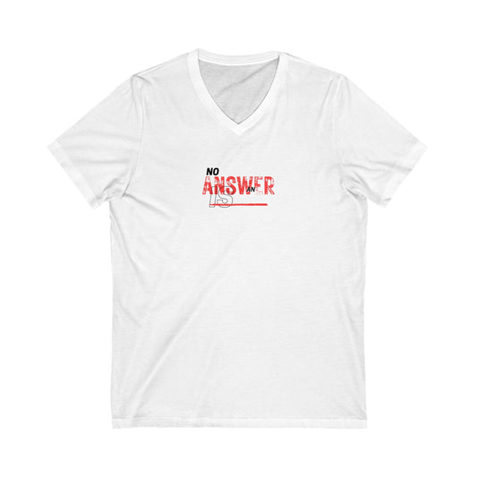 No Answer is an Answer Women's V-neck Tee Printify