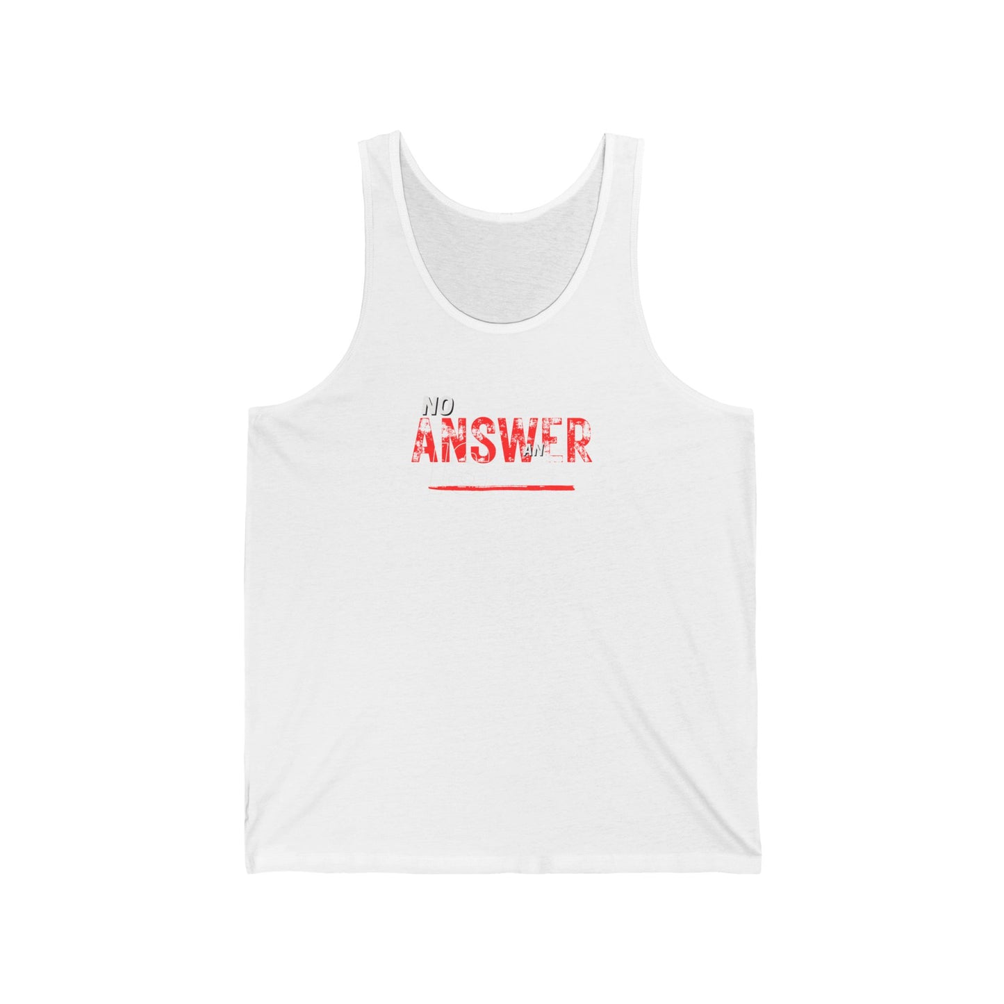 No Answer is an Answer Tank Printify