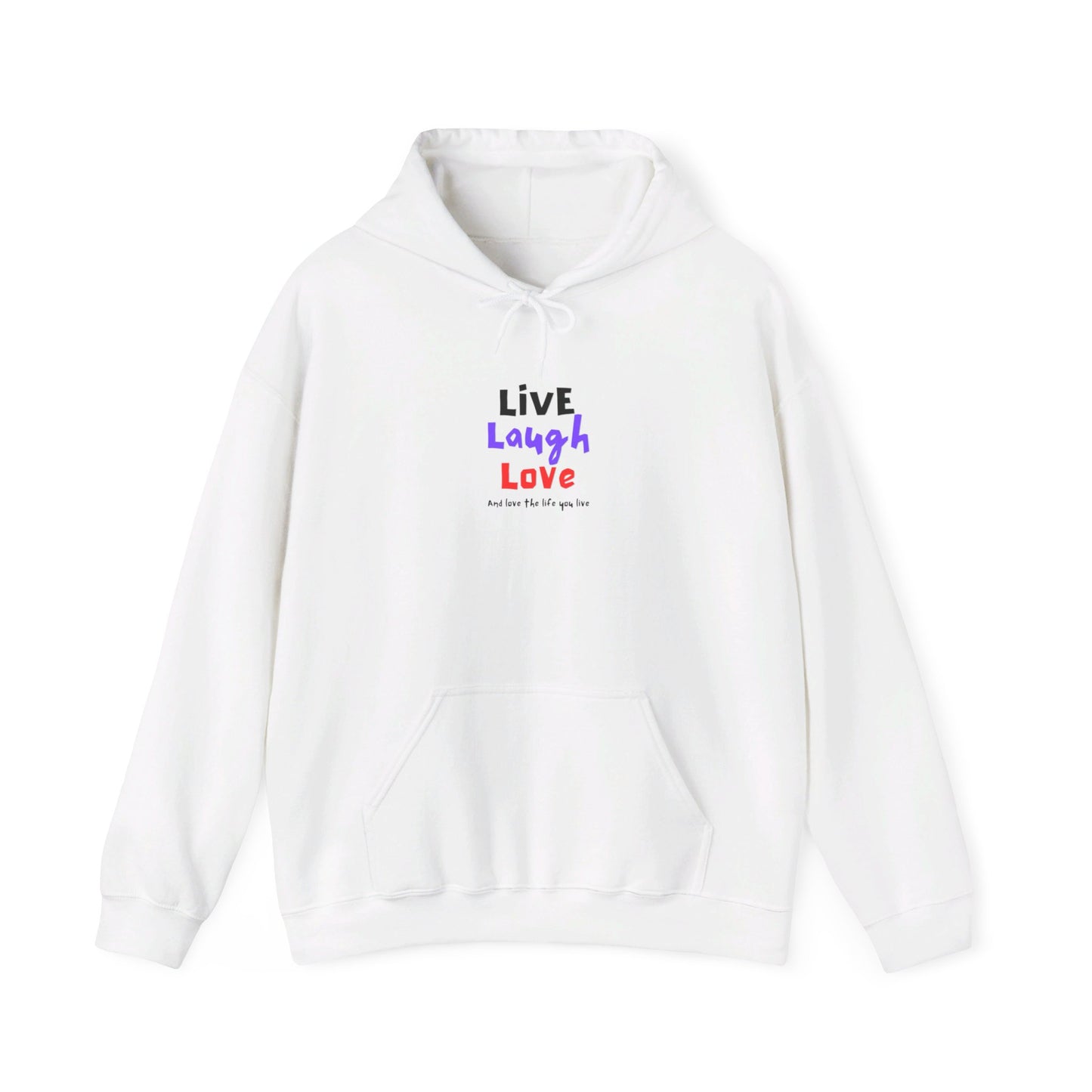 Live, Laugh, Love, and Love the Life You Live  Hoodie Printify