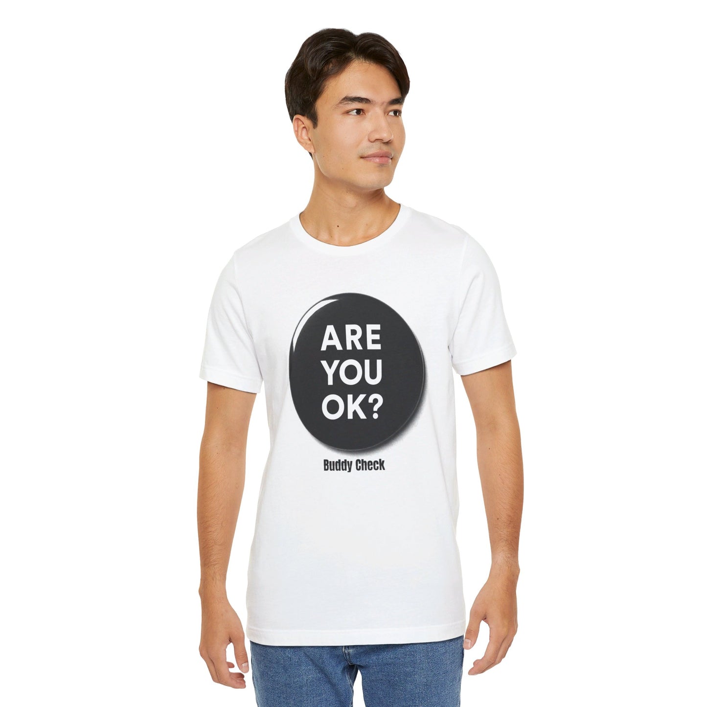 Are You OK- Buddy Check Tee Printify