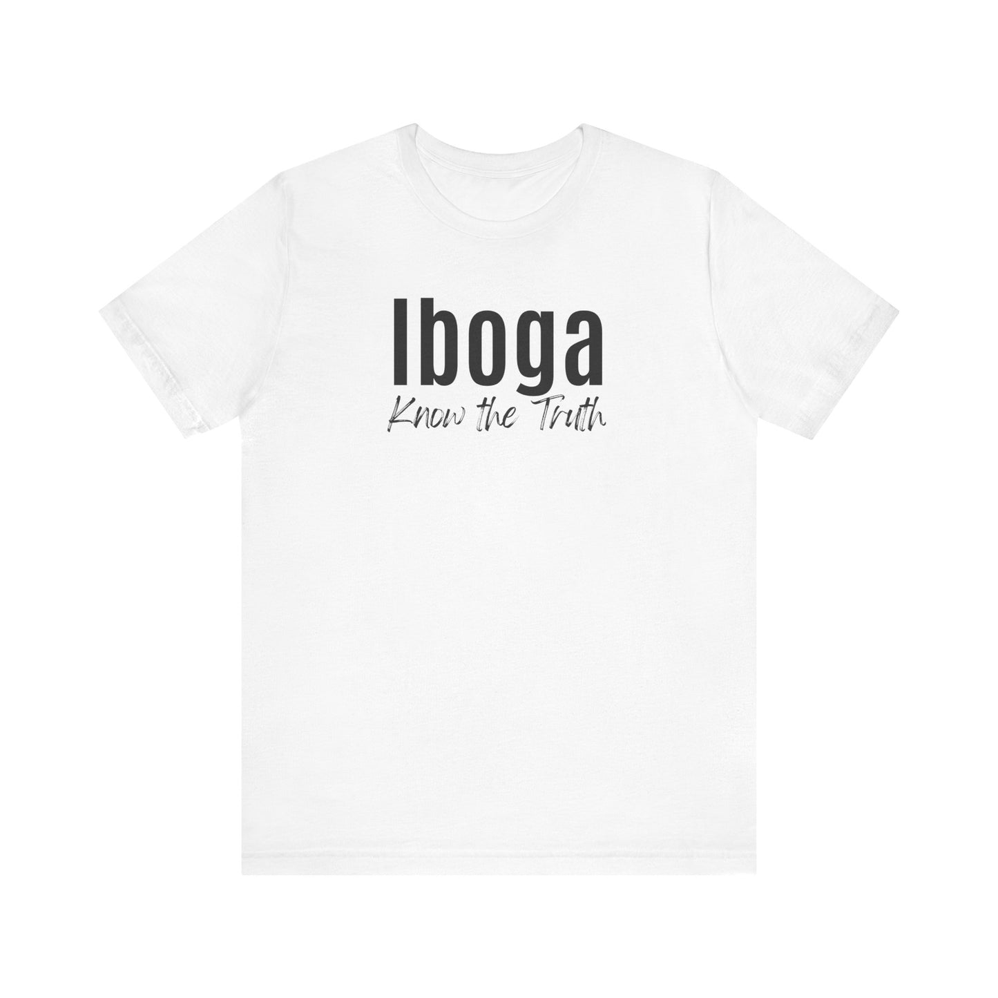 Iboga, Know the Truth Tee Printify