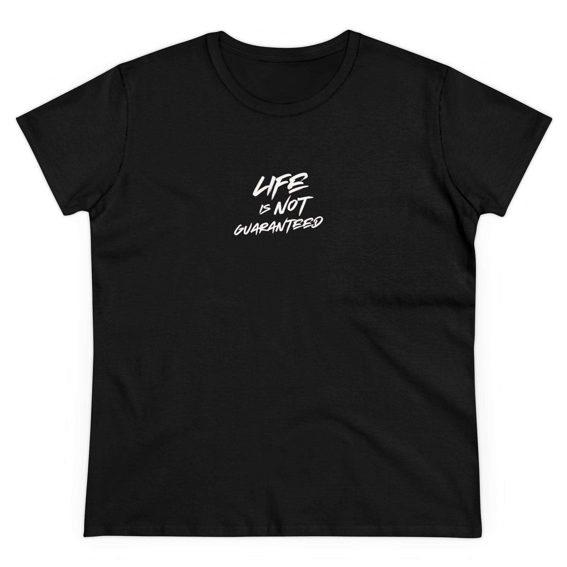 Life Is Not Guaranteed Women's Tee Printify