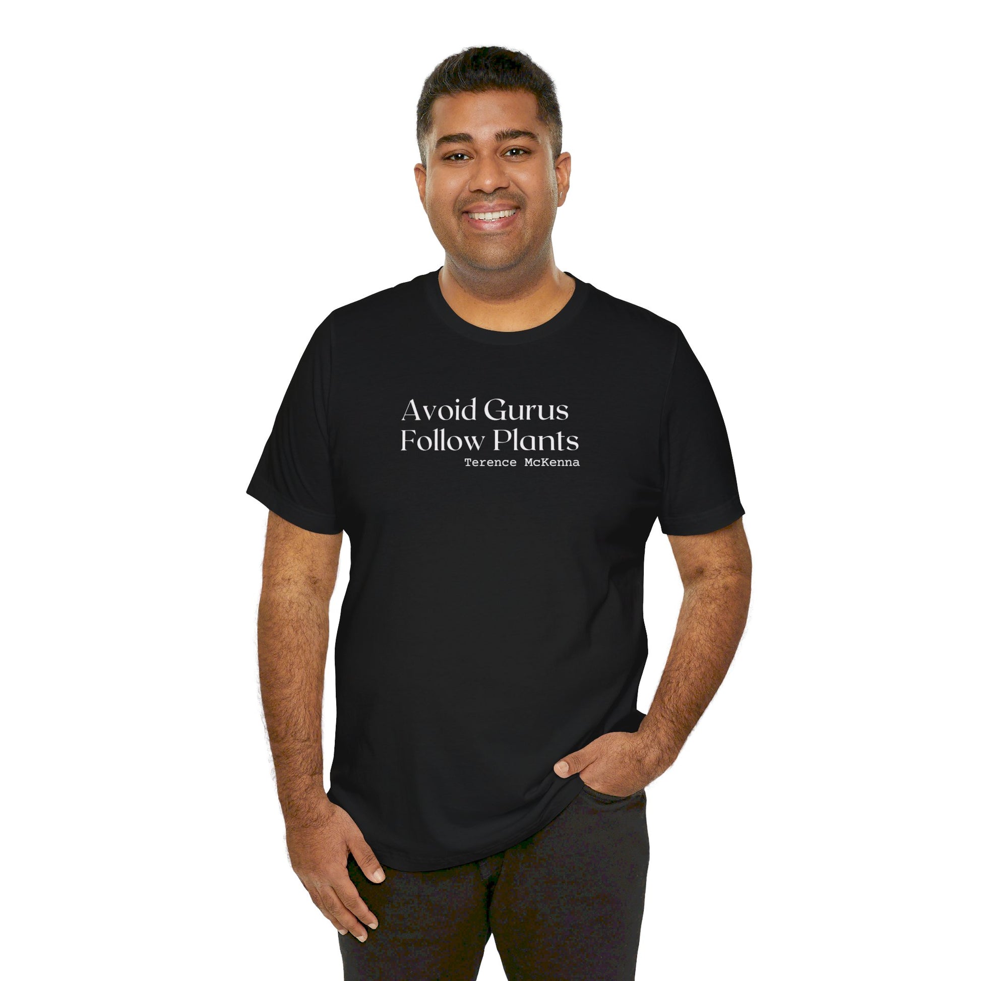 Avoid Gurus, Follow Plants T-Shirt Printify