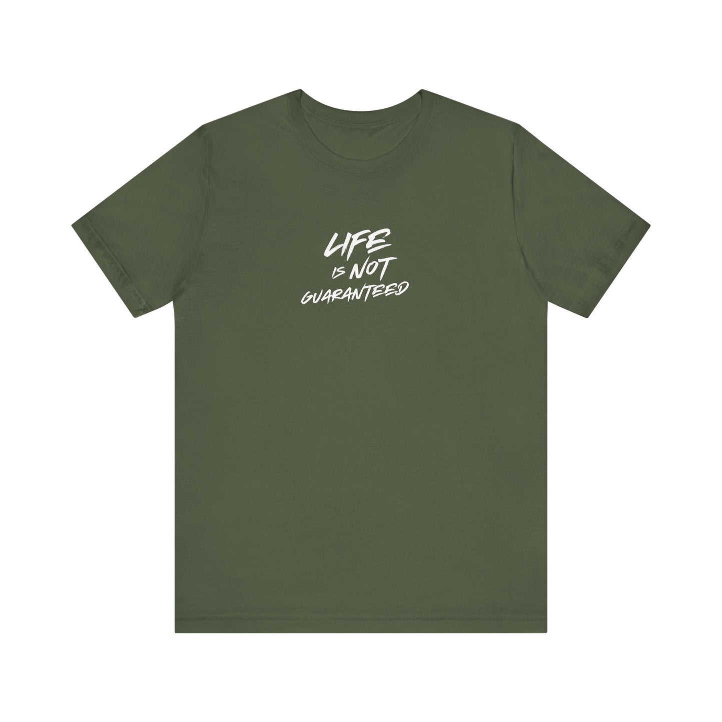 Life Is Not Guaranteed Tee Printify