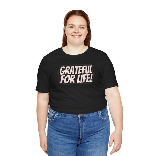 Grateful for Life Tee Printify