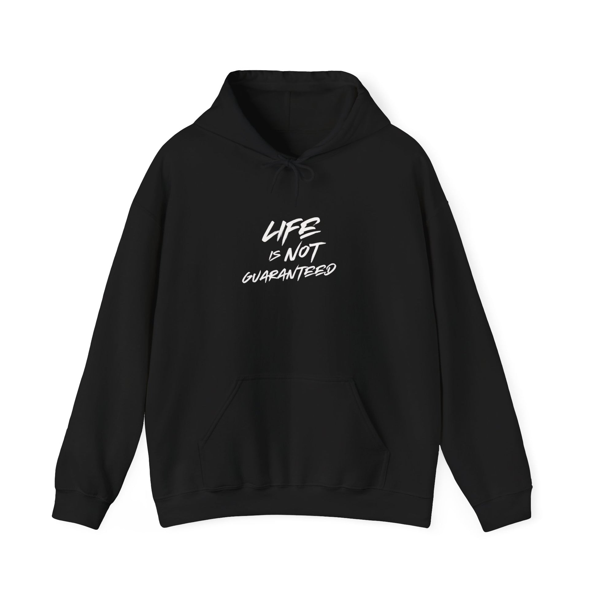 Life Is Not Guaranteed Hoodie Printify