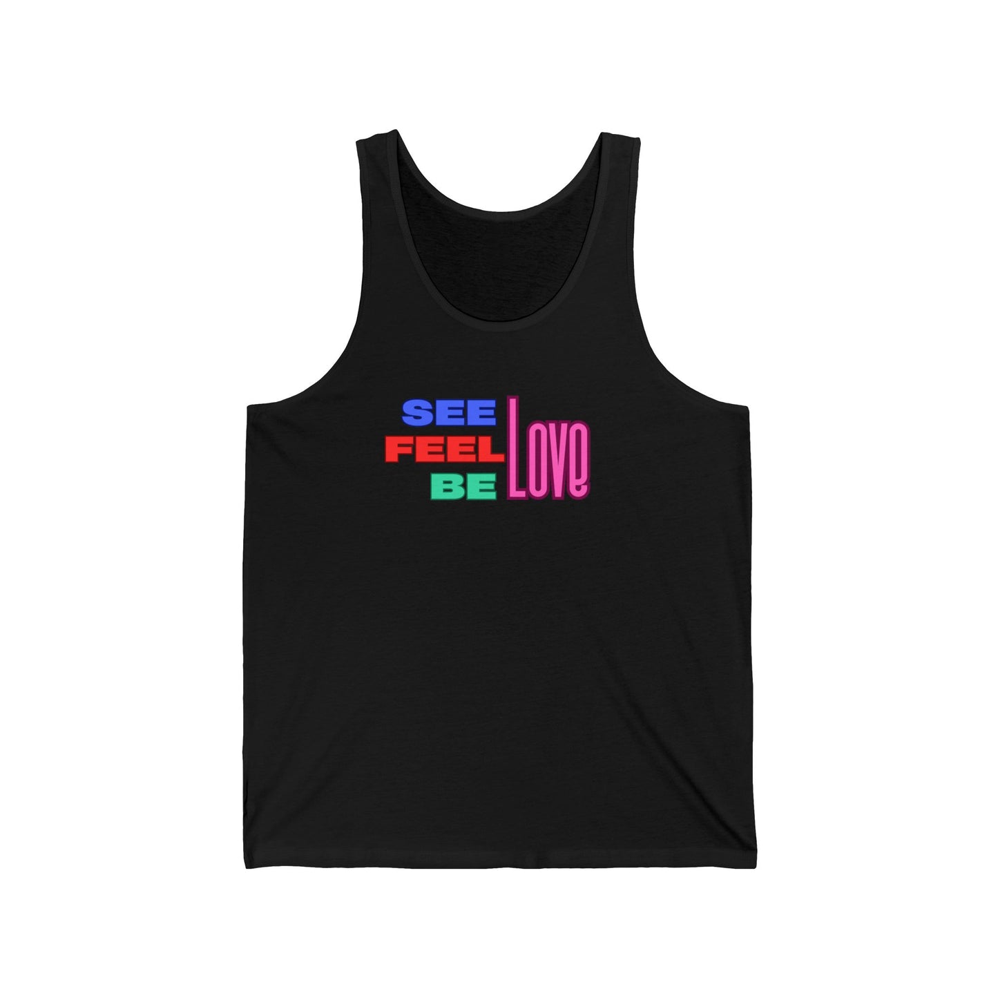 See, Feel, Be Love Tank Printify