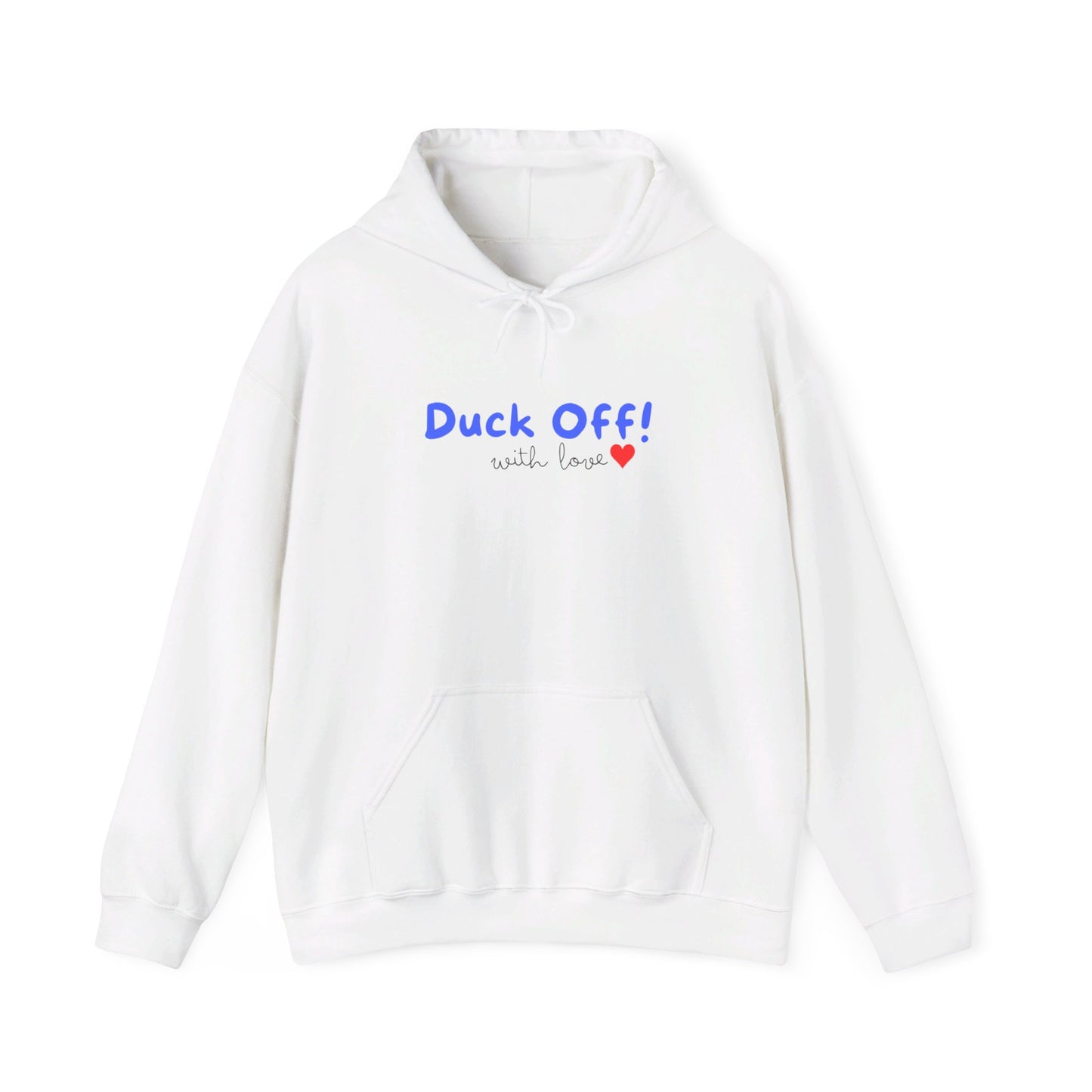 Duck Off!... with Love Hoodie Printify