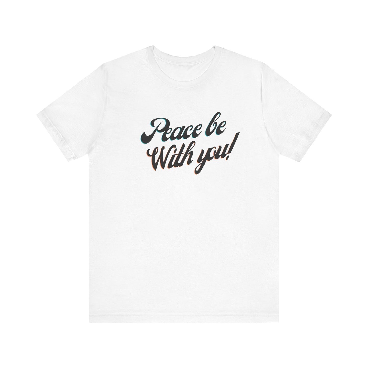 Peace Be With You Tee Printify