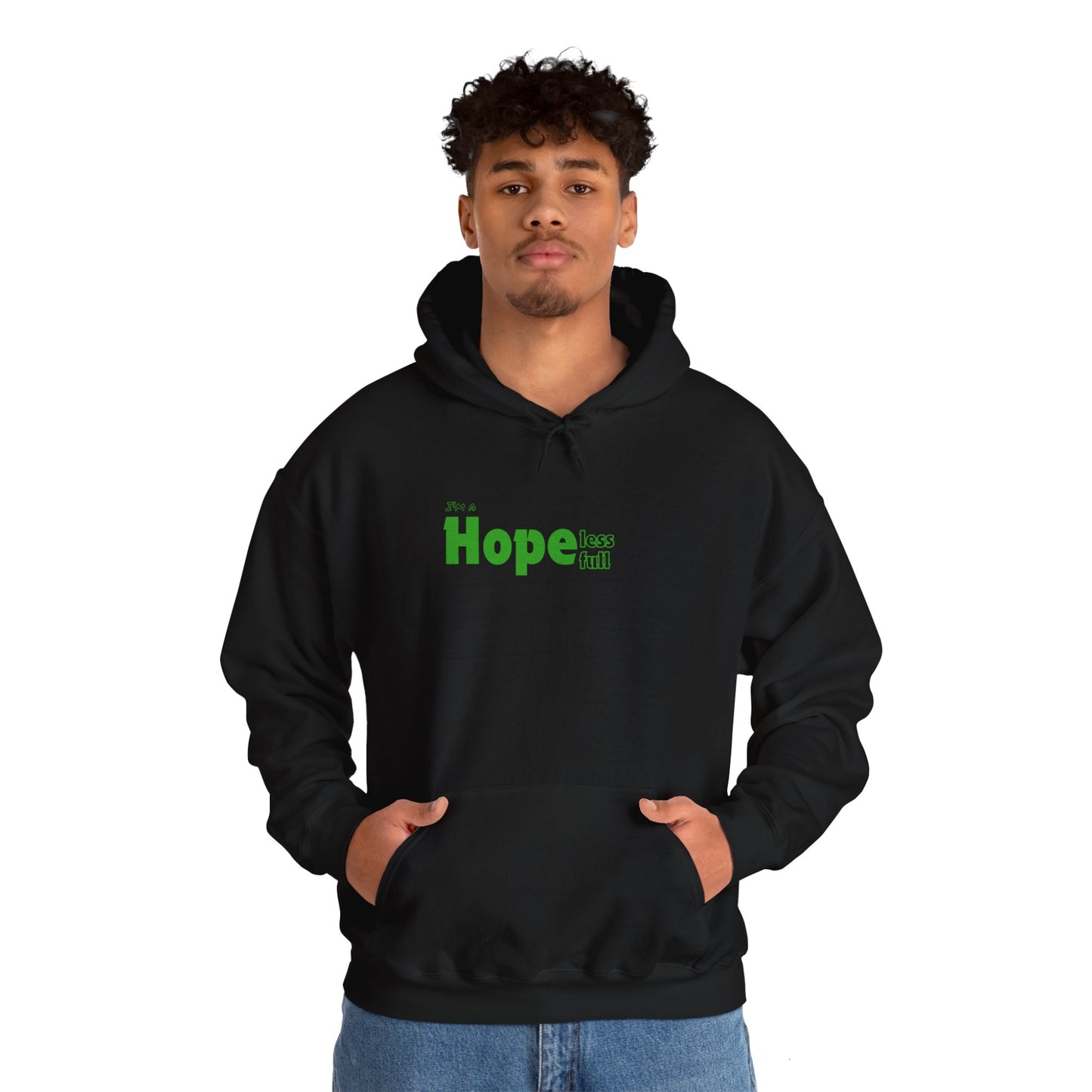 I'm a Hopeless Hopeful Hoodie Printify