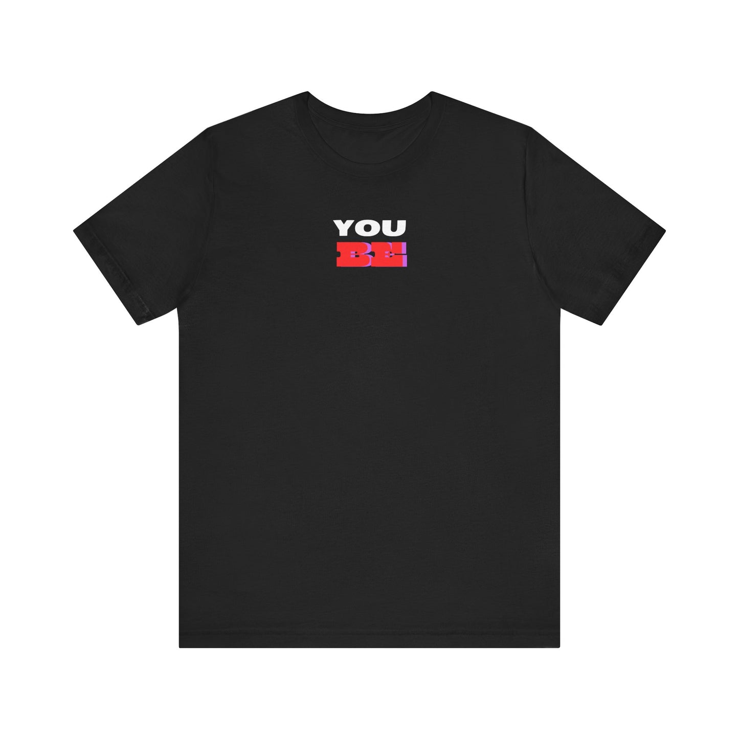 Be You Tee Printify