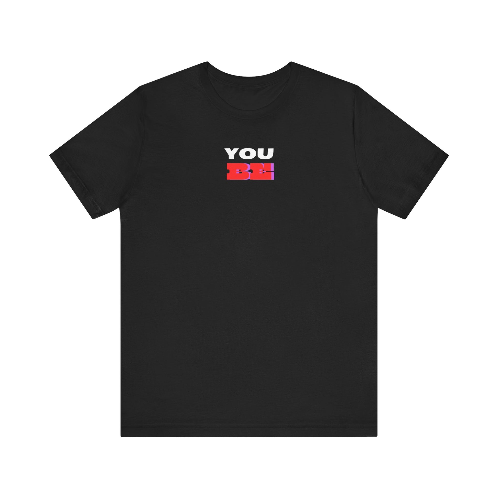 Be You Tee Printify