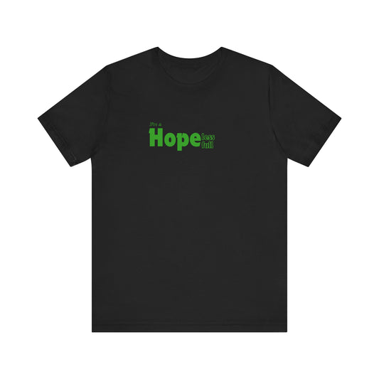 I'm a Hopeless Hopeful Tee Printify