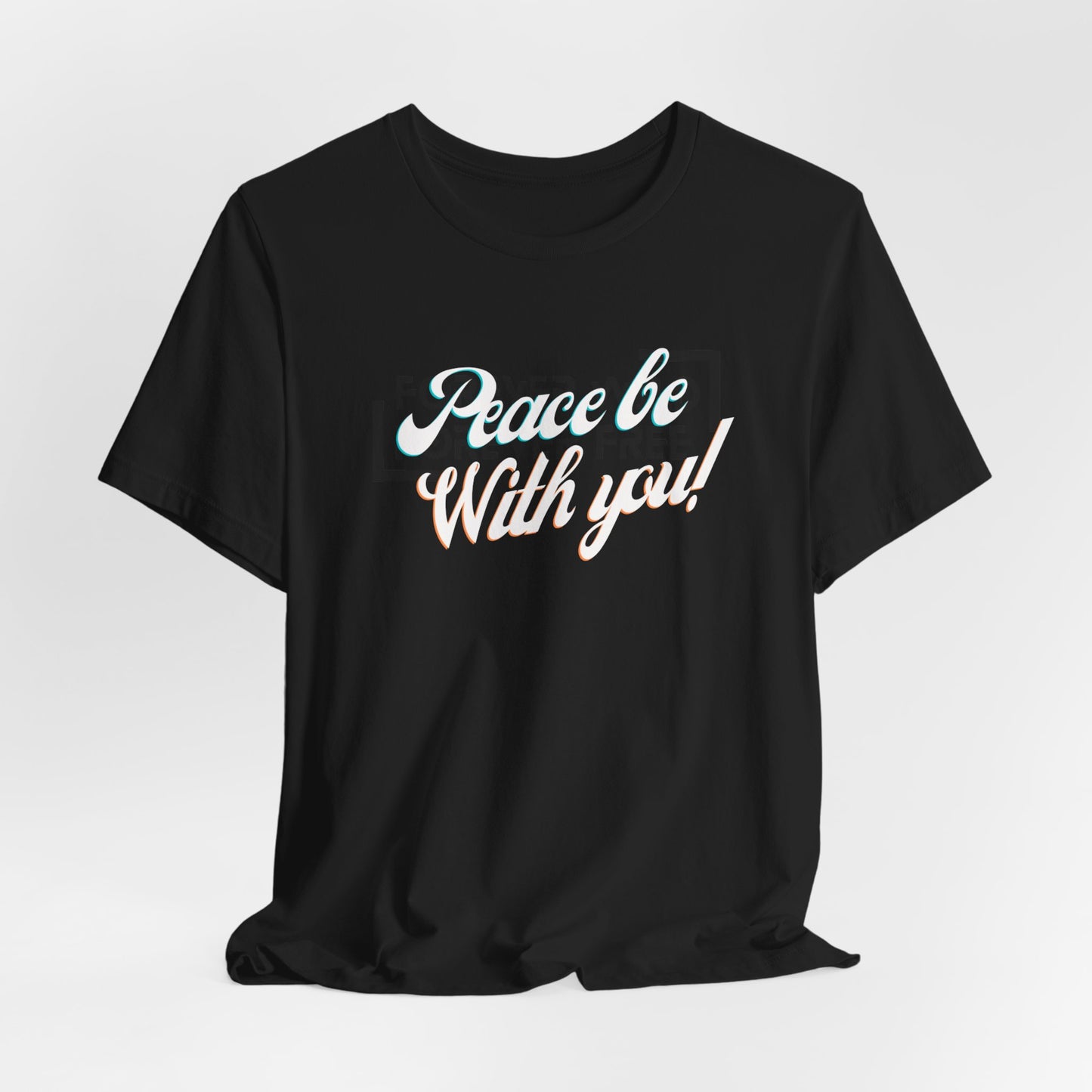 Peace Be With You Tee Printify