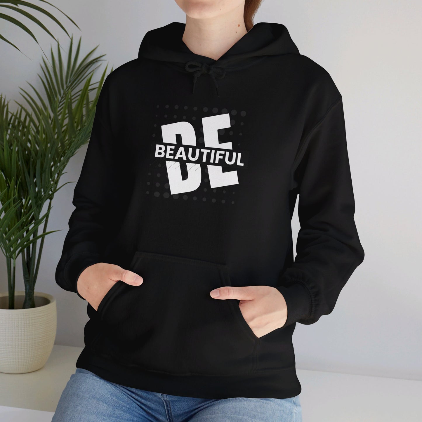 Be Beautiful Hoodie Printify