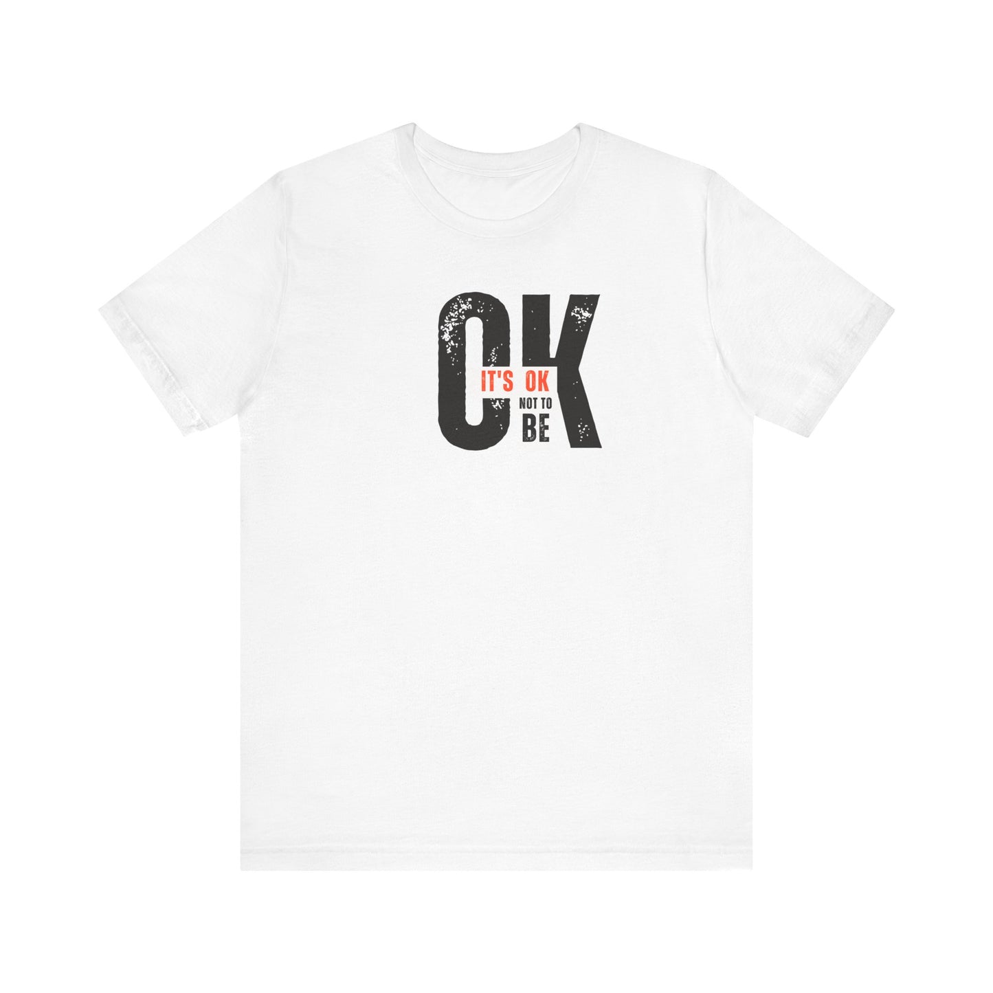 It's OK Not to Be OK Tee Printify