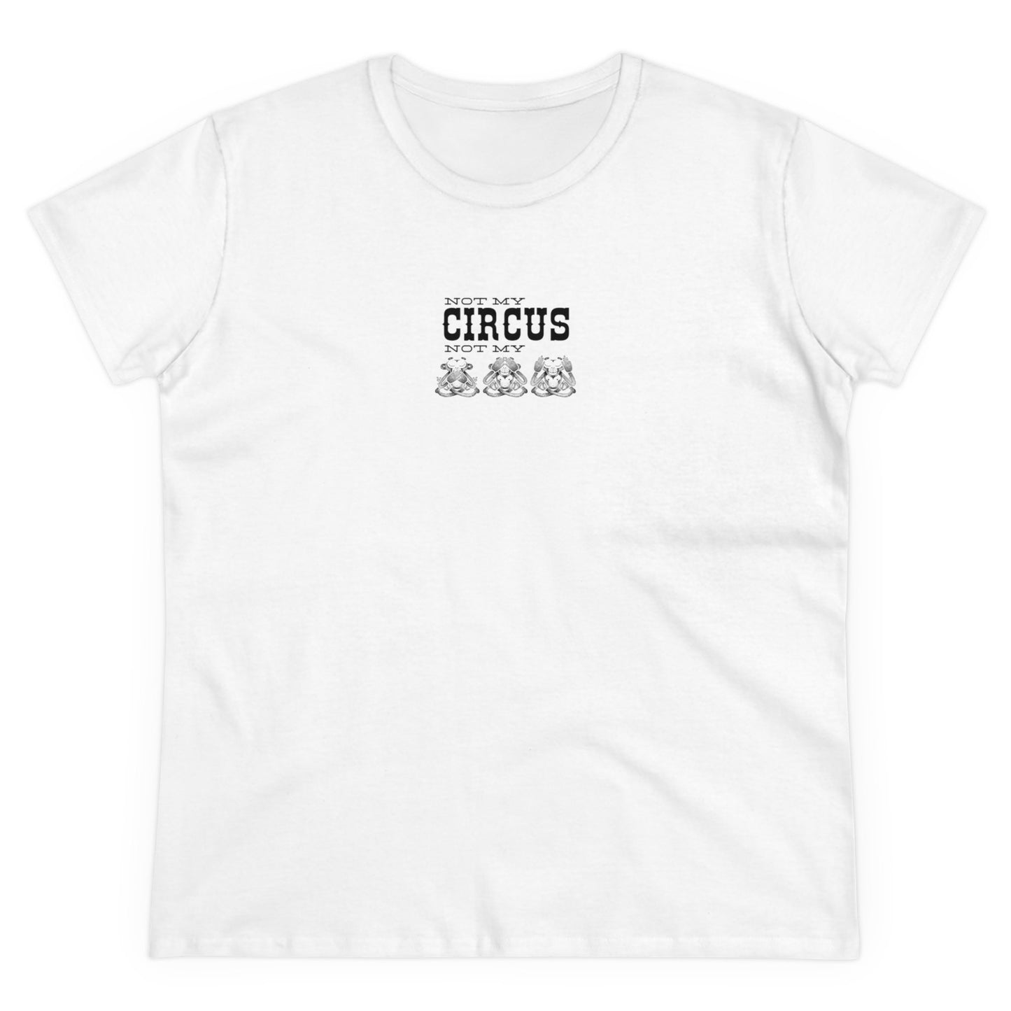 Not My Circus, Not My Monkeys Women's Tee Printify