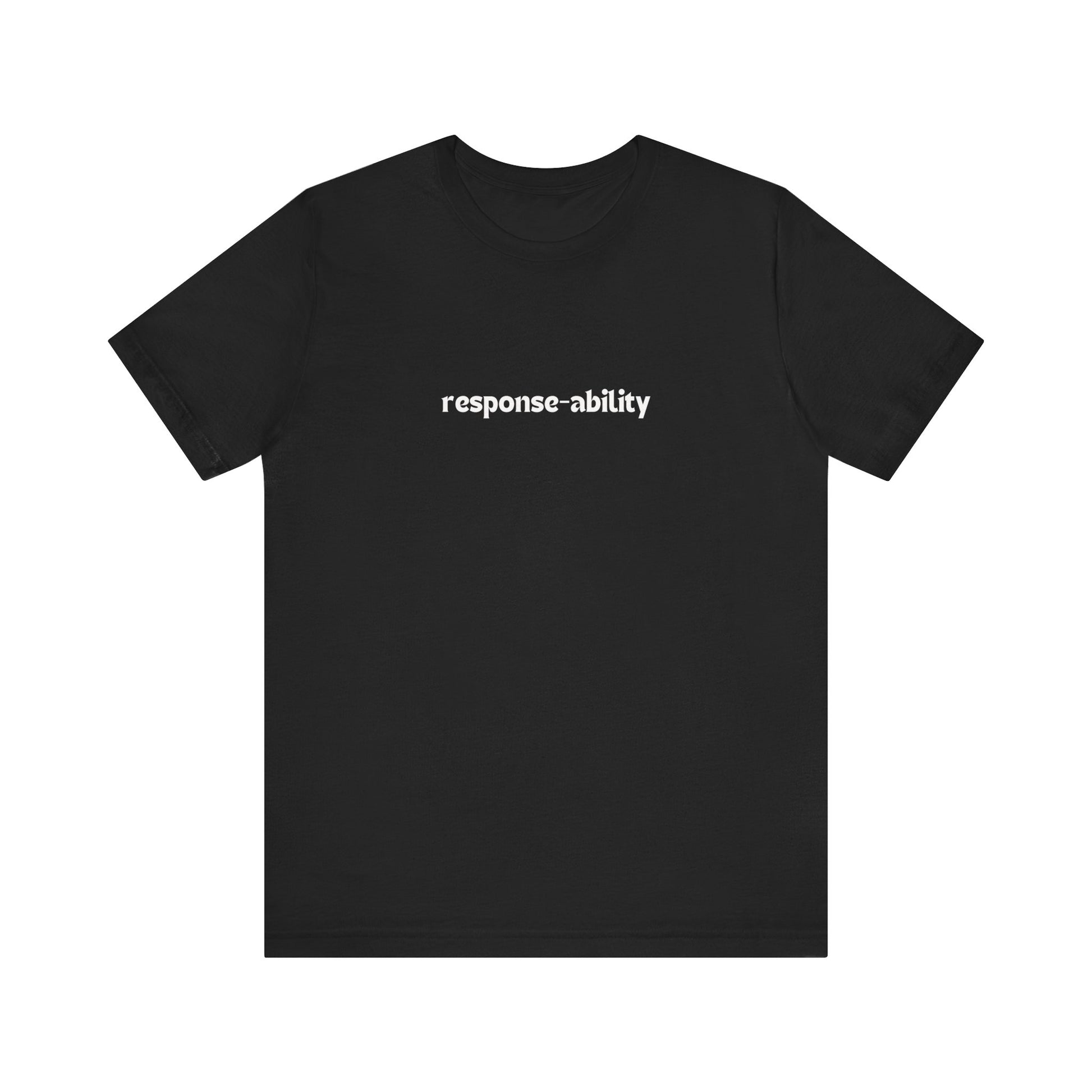 Response-Ability Tee Printify