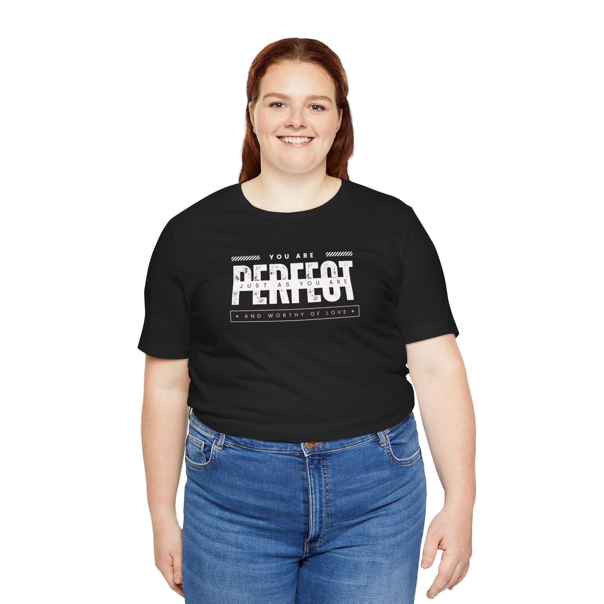 You Are Perfect Just As You Are Tee Printify