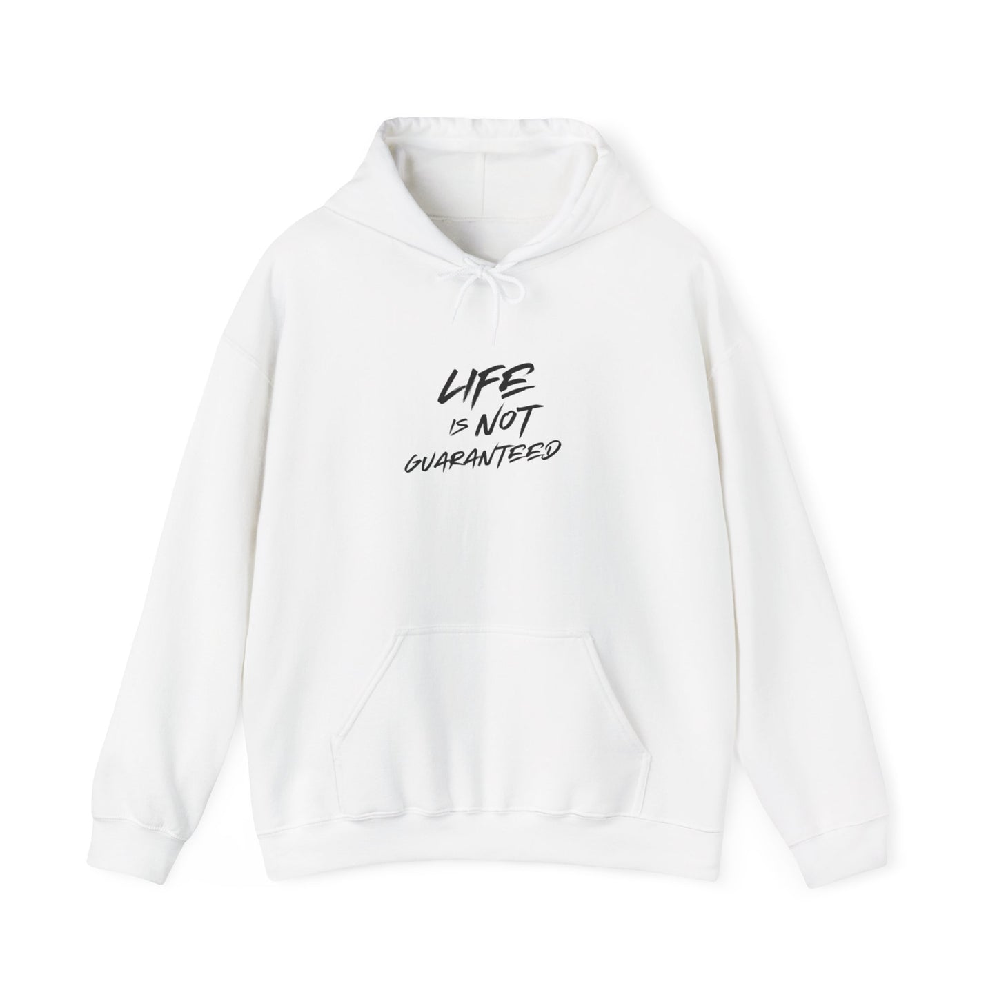 Life Is Not Guaranteed Hoodie Printify