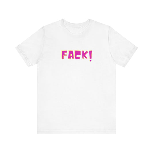 Fack! Tee Printify